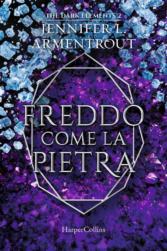 Cover for Jennifer L. Armentrout · Freddo Come La Pietra. The Dark Elements #02 (Book)