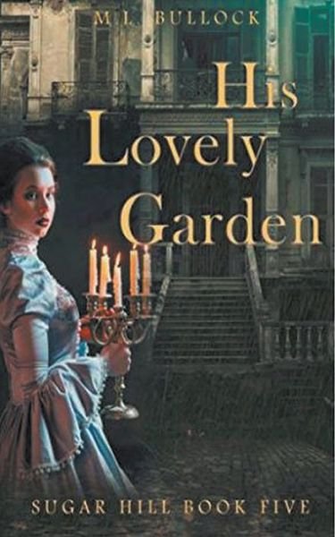 Cover for M L Bullock · His Lovely Garden (Paperback Book) (2021)