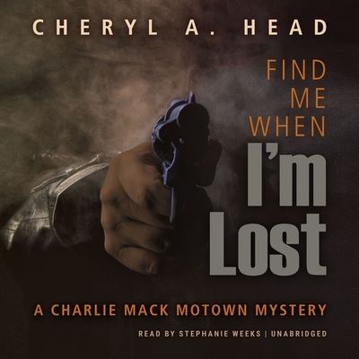 Cover for Cheryl A. Head · Find Me When I'm Lost (CD) (2022)