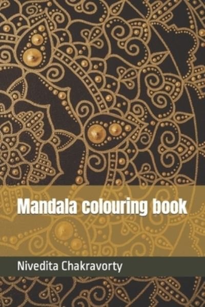 Cover for Nivedita Chakravorty · Mandala colouring book (Paperback Book) (2022)