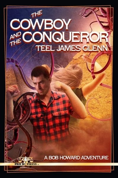 Cover for Teel James Glenn · The Cowboy and the Conqueror: A Bob Howard Adventure (Pocketbok) (2022)