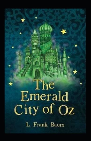 Cover for L Frank Baum · The Emerald City of Oz; illustrated (Paperback Book) (2021)