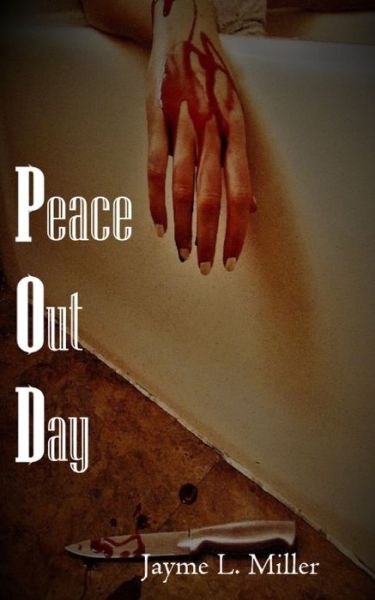 Cover for Jayme L Miller · Peace Out Day (Paperback Book) (2021)