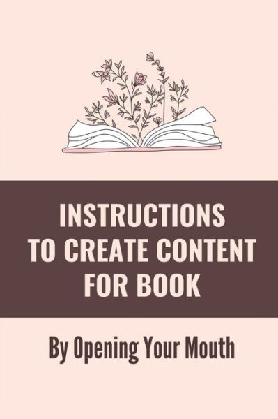 Cover for Hanh Bernand · Instructions To Create Content For Book (Paperback Book) (2021)