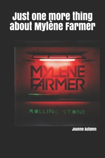 Cover for Joanne Autumn · Just one more thing about MYLENE FARMER (Pocketbok) (2020)