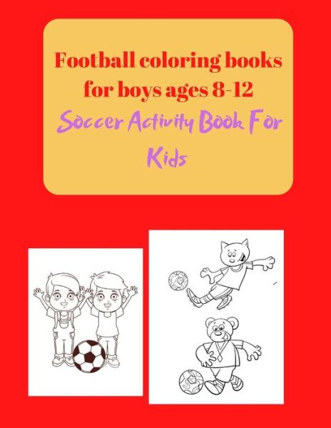 Cover for Project Design · Football coloring books for boys ages 8-12 (Paperback Book) (2021)