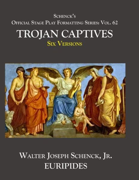 Schenck's Official Stage Play Formatting Series - Euripides - Bøker - Independently Published - 9798633128833 - 1. april 2020