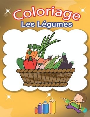 Coloriage Les Legumes - Sam - Books - Independently Published - 9798657540833 - June 28, 2020