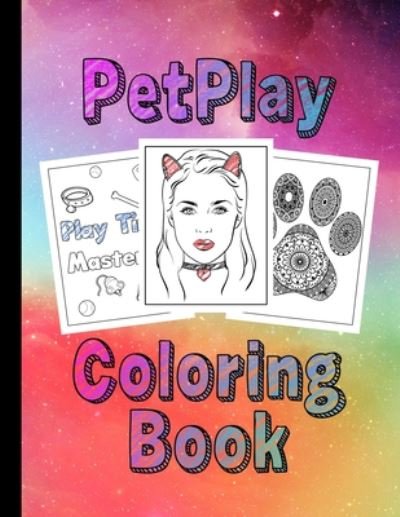 Cover for Bdsm Princess · PetPlay Coloring Book: A Coloring Book for Pets, Littles &amp; Submissives BDSM Little Space (Paperback Bog) (2020)