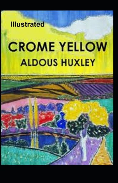 Cover for Aldous Huxley · Crome Yellow Illustrated (Paperback Book) (2020)