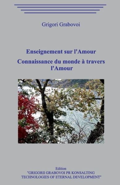 Cover for Grigori Grabovoi · Enseignement sur l'Amour. Connaissance du monde a travers l'Amour (Paperback Bog) (2020)