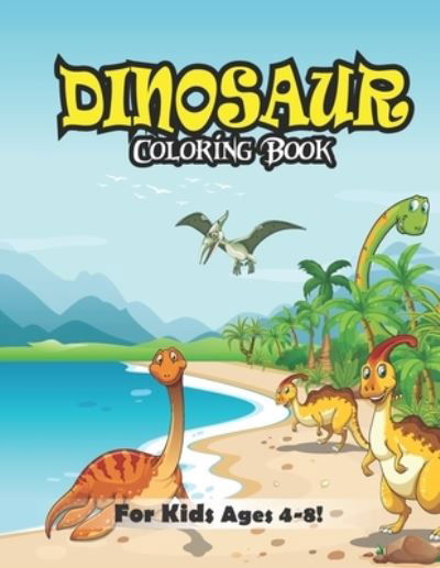 Dinosaur Coloring Book for Kids Ages 4-8! - The Universal Book House - Książki - Independently Published - 9798683826833 - 8 września 2020