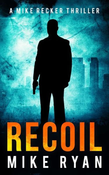 Cover for Mike Ryan · Recoil (Taschenbuch) (2021)