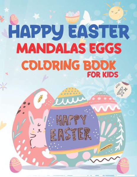 Cover for Mo Publishing · HAPPY EASTER MANDALAS EGGs COLORING BOOK FOR KIDS AGE +4 (Paperback Book) (2021)