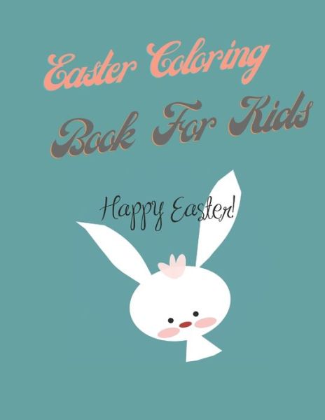 Cover for Luna Notebooks · Easter Coloring Book For Kids (Paperback Book) (2021)