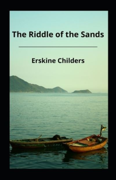 Cover for Erskine Childers · The Riddle of the Sands illustrated (Paperback Book) (2021)