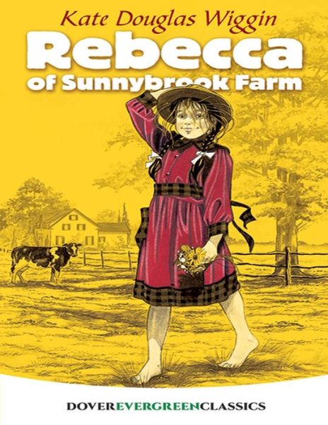 Rebecca of Sunnybrook Farm - Kate Douglas Wiggin - Books - Independently Published - 9798739484833 - April 18, 2021