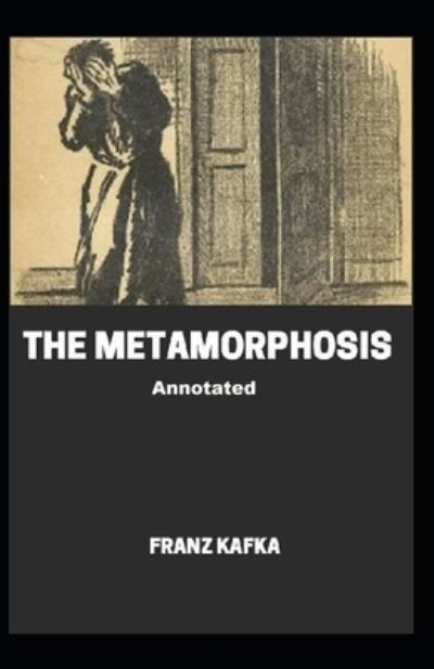 Cover for Franz Kafka · The Metamorphosis Annotated (Paperback Bog) (2021)