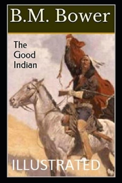 Cover for B M Bower · The Good Indian (Paperback Book) (2021)