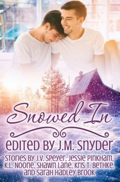 Snowed In Anthology - J V Speyer - Books - Independently Published - 9798762930833 - November 9, 2021