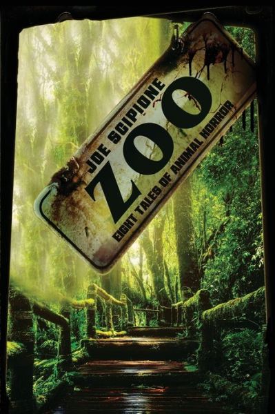 Zoo: Eight Tales of Animal Horror - Joe Scipione - Books - Independently Published - 9798813069833 - April 28, 2022