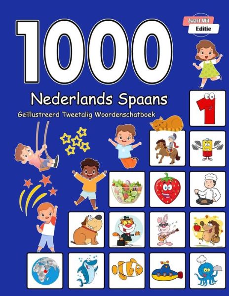 Cover for Annie Schmidt · 1000 Nederlands Spaans Ge?llustreerd Tweetalig Woordenschatboek (Zwart-Wit Editie): Dutch Spanish Language Learning (Paperback Book) (2024)