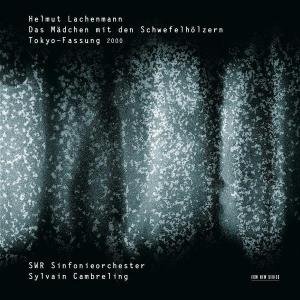 Cover for Sylvian Cambreling &amp; Swr Sinfonieorchest · Das Mädchen Mit den (CD) (2004)