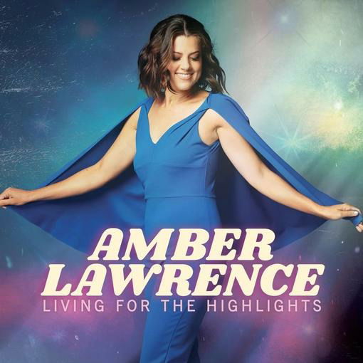 Living For The Highlights - Amber Lawrence - Musikk - ABC - 0196925003834 - 22. juli 2022