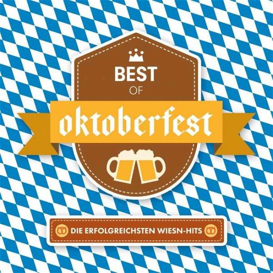 Various Artists · Best of Oktoberfest - Die Erfolgreichsten Wiesn... (CD) (2019)