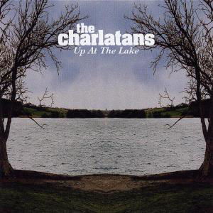 Up at the Lake - Charlatans the - Música - UNIVERSAL - 0602498664834 - 14 de junho de 2012