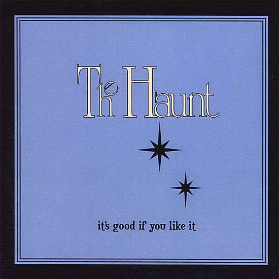 Cover for Haunt · It's Good if You Like It! (CD) (2006)