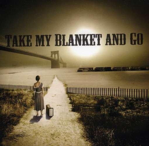 Cover for Joe Purdy · Take My Blanket and Go (CD) (2007)