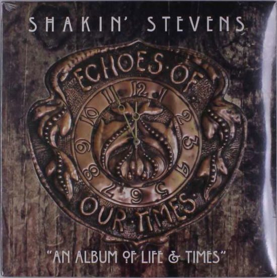 Cover for Shakin' Stevens · Echoes of Our Times (VINIL) (2018)