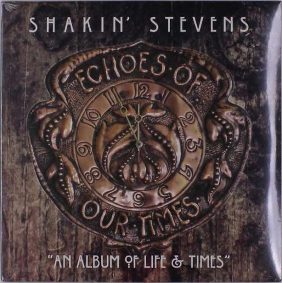 Cover for Shakin' Stevens · Echoes of Our Times (VINYL) (2018)