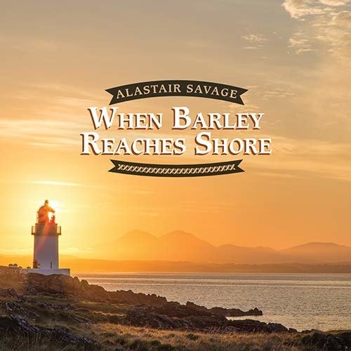 Cover for Alastair Savage · When Barley Reaches Shore (CD) (2019)