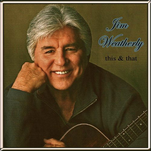 Cover for Jim Weatherly · This &amp; That (CD) (2012)