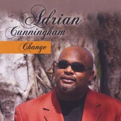 Cover for Adrian Cunningham · Change (CD) (2013)