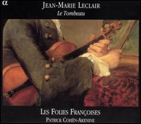 Tombeau - Leclair / Cohkn-akenine / Folies Francoises - Musik - Alpha Productions - 3760014190834 - 27. december 2005