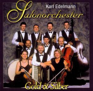 Gold Und Silber - Karl - Salonorchester Edelmann - Musique - BOGNER - 4012897101834 - 7 janvier 2002