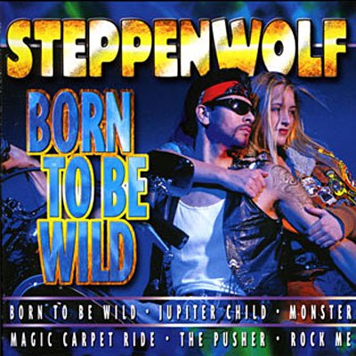 Cover for Steppenwolf · Born To Be Wild (CD) (1999)