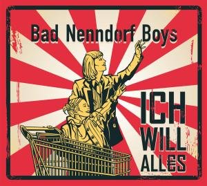 Cover for Bad Nenndorf Boys · Ich Will Alles (CD) [Digipak] (2014)