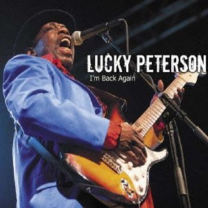 Cover for Lucky Peterson · I`m Back Again (CD) [Japan Import edition] (2015)