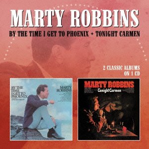 By the Time I Get to Phoenix / Tonight Carmen - Marty Robbins - Musiikki - OCTAVE - 4526180373834 - keskiviikko 2. maaliskuuta 2016
