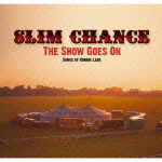 Cover for Slim Chance · The Show Goes on Songs of Ronnie Lane (CD) [Japan Import edition] (2012)