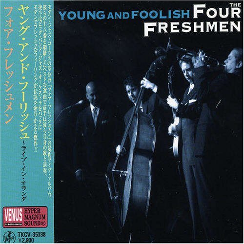 Cover for Four Freshmen · Young and Foolish: Live in Holland (CD) (2011)