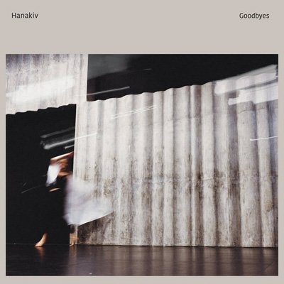 Cover for Hanakiv Ft. Alabaster Deplume · Goodbyes (CD) (2023)