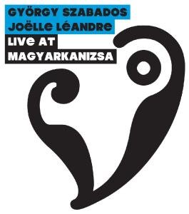 Cover for Szabados, Gyorgy &amp; Leandre, Joelle · Live at Magyarkanizsa (CD) [Digipak] (2022)