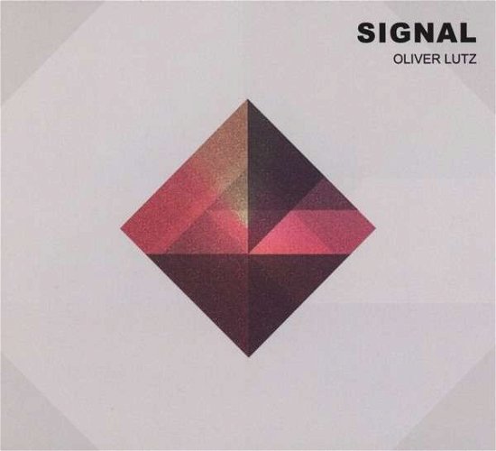 Cover for Oliver Lutz · Signal (CD) (2014)