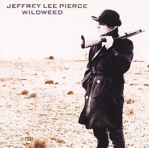Cover for Jeffrey Lee Pierce · Wildweed (CD) (2005)