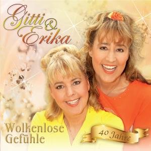 Wolkenlose Gefühle - Gitti Und Erika - Musiikki - TYROLIS - 9003549526834 - maanantai 31. tammikuuta 2011